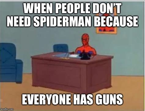 Spiderman Computer Desk Meme Imgflip