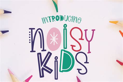 Noisy Kids A Playful Hand Written Font