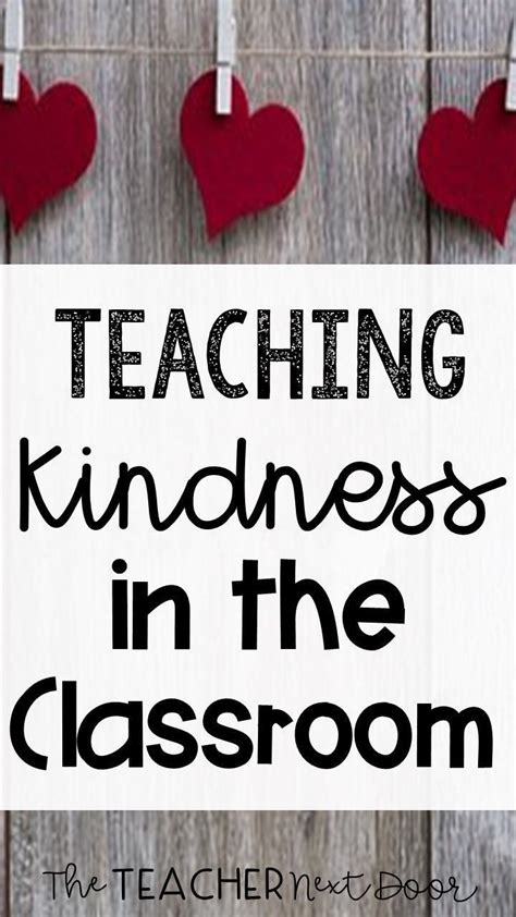 Teaching Kindness In The Classroom The Teacher Next Door Teaching