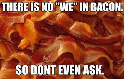 35 Best Bacon Memes For 2021 Bensa Bacon Lovers Society