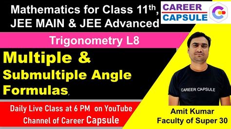 Trigonometry L Multiple Submultiple Angle Formulas In Trigonometry Jee Main Advanced