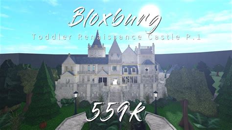 Bloxburg Toddler Renaissance Castle Speedbuild Part 1 Youtube
