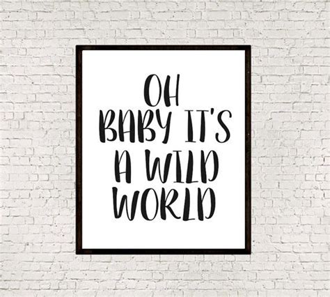 Printableoh Baby Its A Wild World Black And White Typography Print
