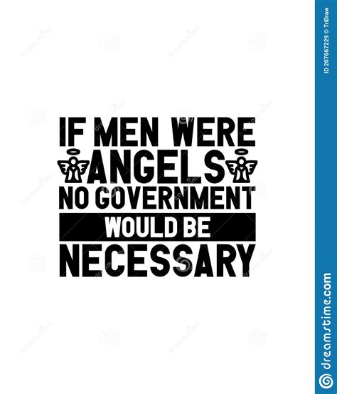 If Men Were Angels No Government Would Be Necessaryhand Drawn Typography Poster Design Stock
