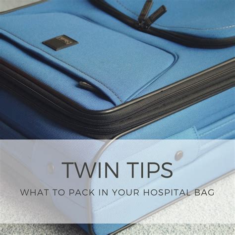 Twin Tips Packing Your Hospital Bag Starter Mama