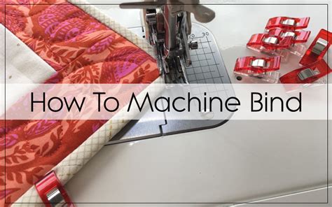How To Machine Bind A Quilt Blossom Heart Quilts