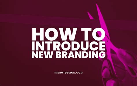 How To Introduce New Branding Rebranding In 2023