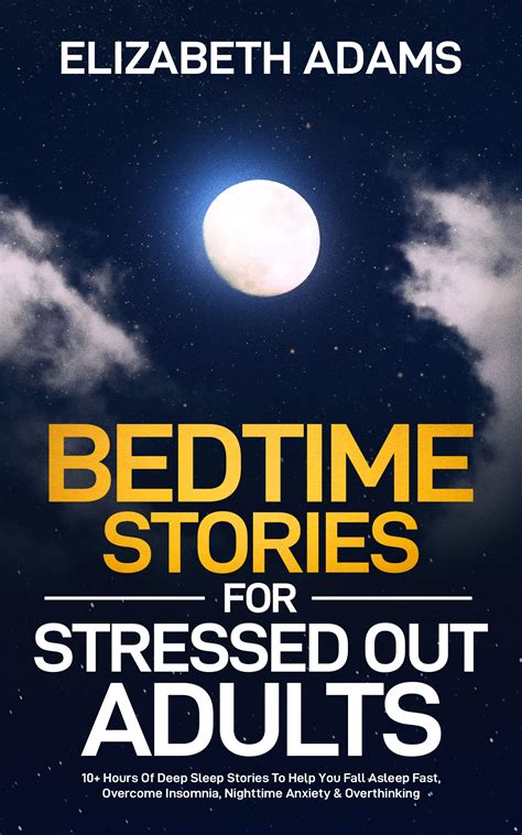 Bedtime Stories For Stressed Out Adults 10 Hours Of Deep Sleep
