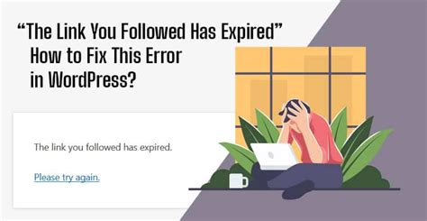 How To Fix The Link You Followed Has Expired Error In WordPress