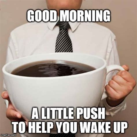 128 Best Good Morning Memes And Jokes To Kickstart Your Day Inspirationfeed