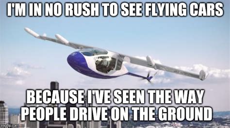 Flying Car Memes And S Imgflip