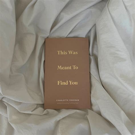 The Deepest Quotes From ‘this Was Meant To Find You When You Needed It