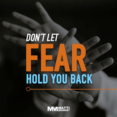 How To Impact Others Dont Let Fear Hold You Back Matt Morris