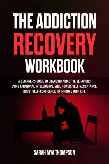 The Addiction Recovery Workbook