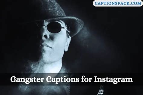 170 Gangster Captions For Instagram With Quotes