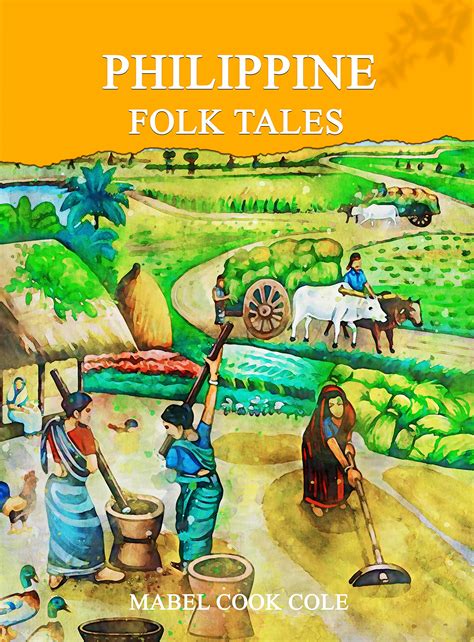Philippine Folk Tales With Original And Classic Edition Illustrated