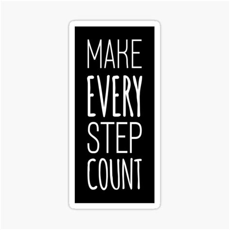 Make Every Step Count Sticker By The90sclothing Redbubble