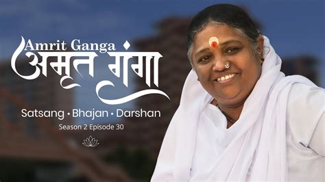 Amrit Ganga अमृत गंगा S 2 Ep 30 Amma Mata Amritanandamayi Devi