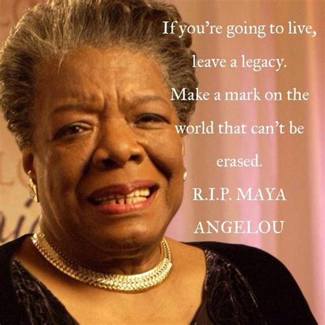 Maya Angelou Legacy Quotes Pinterest
