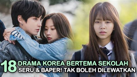 Bikin Baper 18 Drama Korea Romantis Terbaik Bertema Sekolah Yang Tidak