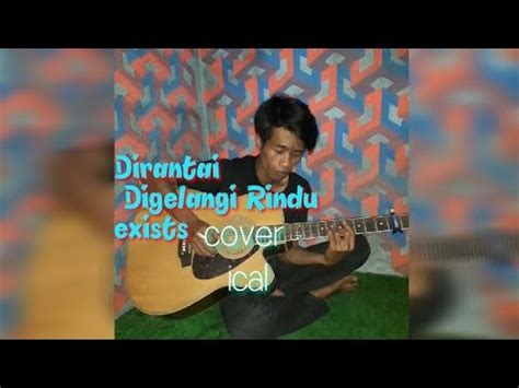 Siti nordiana achik gurauan berkasih official music video. Exists Dirantai Digelangi Rindu cover (ical) - YouTube
