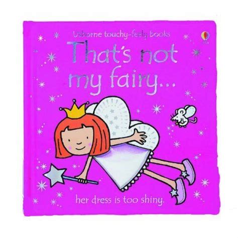 Thats Not My Fairy Touchy Feely Board Books By Fiona Watt Rachel