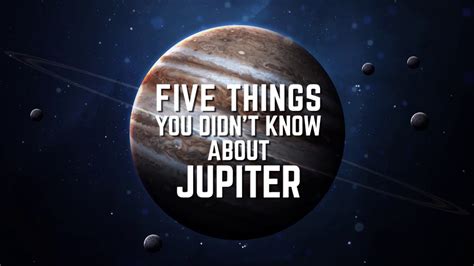 Jupiter Five Facts You Didnt Know Youtube