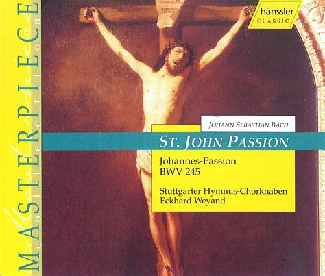 Bach Js St John Passion Bwv 245 Hanssler