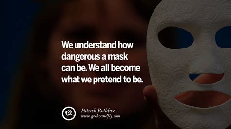 24 Quotes on Wearing a Mask, Lying and Hiding Oneself