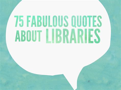 75 Fabulous Quotes About Libraries Rivistas Subscription Services