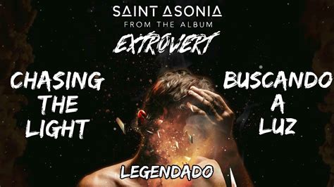 Saint Asonia Chasing The Light Legendado Pt Br Youtube