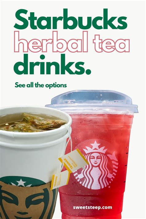 Starbucks Herbal Teas See All The Options Sweet Steep