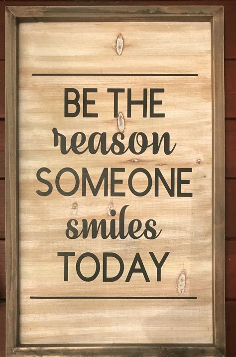 Be The Reason Someone Smiles Today Wood Sign Black Vinyl In 2020