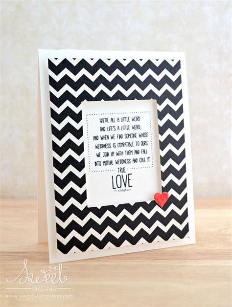 Weird Love Love This Stampquote Must Have Candy Cards Pretty