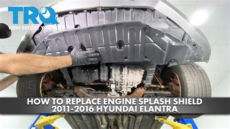 How To Replace Engine Splash Shield Hyundai Elantra YouTube