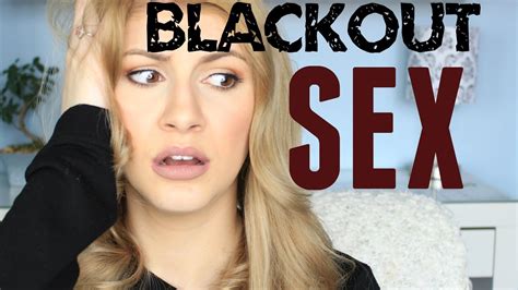 My Blackout Drunk Sex Storytime Youtube
