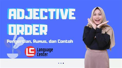 Pengertian Adjective Order Disertai Contoh Kampung Inggris LC Pare