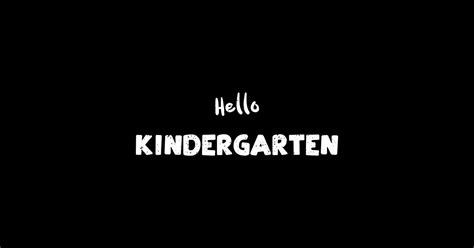 Hello Kindergarten Kindergarten T Shirt Teepublic