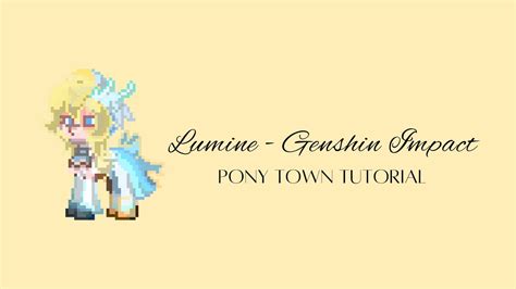 Lumine Genshin Impact Pony Town Tutorial Youtube