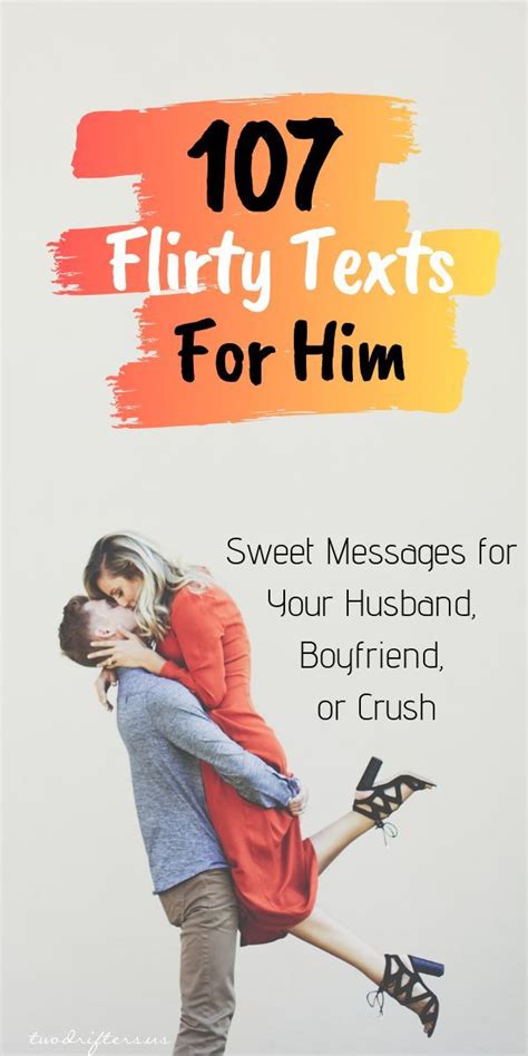 107 Flirty Texts For Him Fun Cute Text Messages Hell Love Flirty
