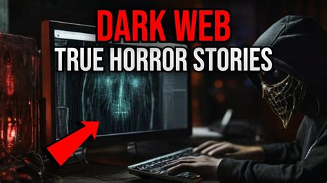 3 True Sinister Dark Web Horror Stories Youtube