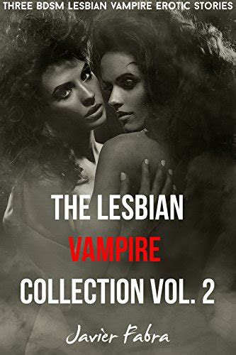 The Lesbian Vampire Erotica Collection Vol 2 Three Bdsm Lesbian