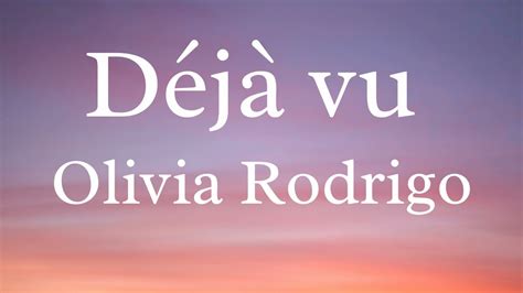 Olivia Rodrigo Déjà Vu Lyrics Youtube