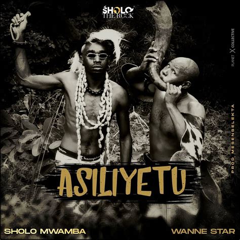 Audio Sholo Mwamba Ft One Star Asili Yetu Download Dj Mwanga