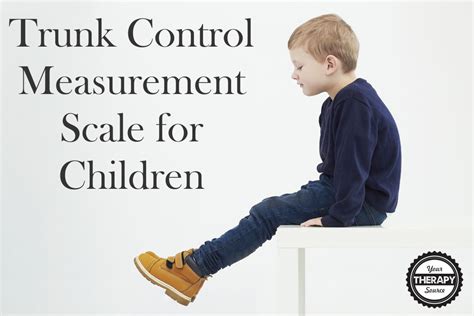 Trunk Control Measurement Scale For Children Your Therapy Source