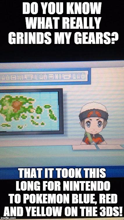 You Know What Really Grinds My Gears Pokemon