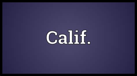 Calif Meaning Youtube