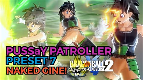 DRAGONBALL XENOVERSE 2 PUSSaY PATTROLLER PRESETS 7 NAKED GINE BUILD