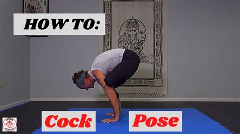 Yoga How To Cock Pose Youtube