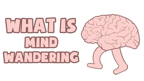 What Is Mind Wandering Explained In 2 Min Youtube